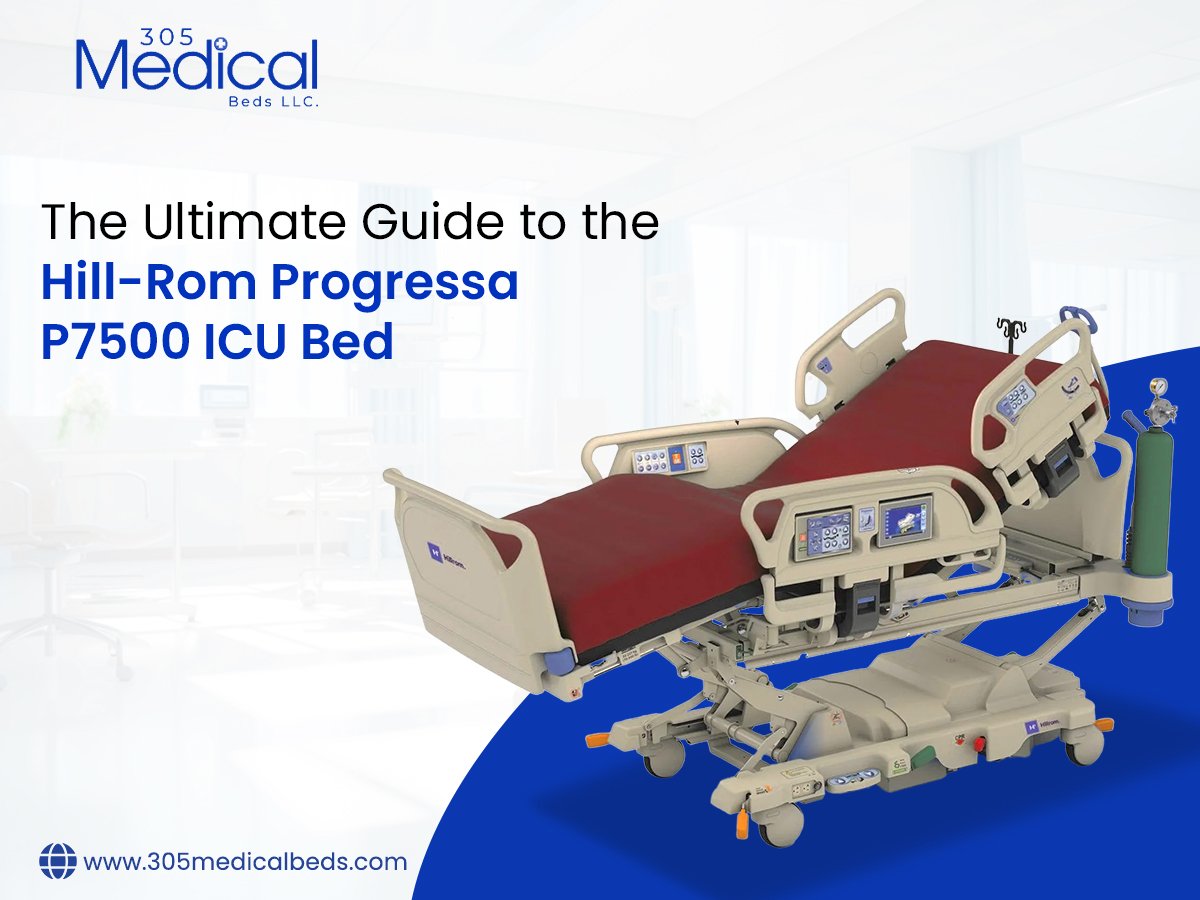 The Ultimate Guide to the Hill-Rom Progressa P7500 ICU Bed