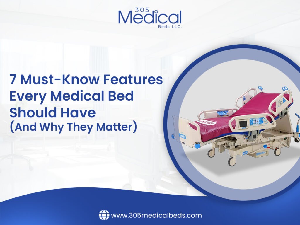 7 must-know features every medical bed should have (and why they matter)