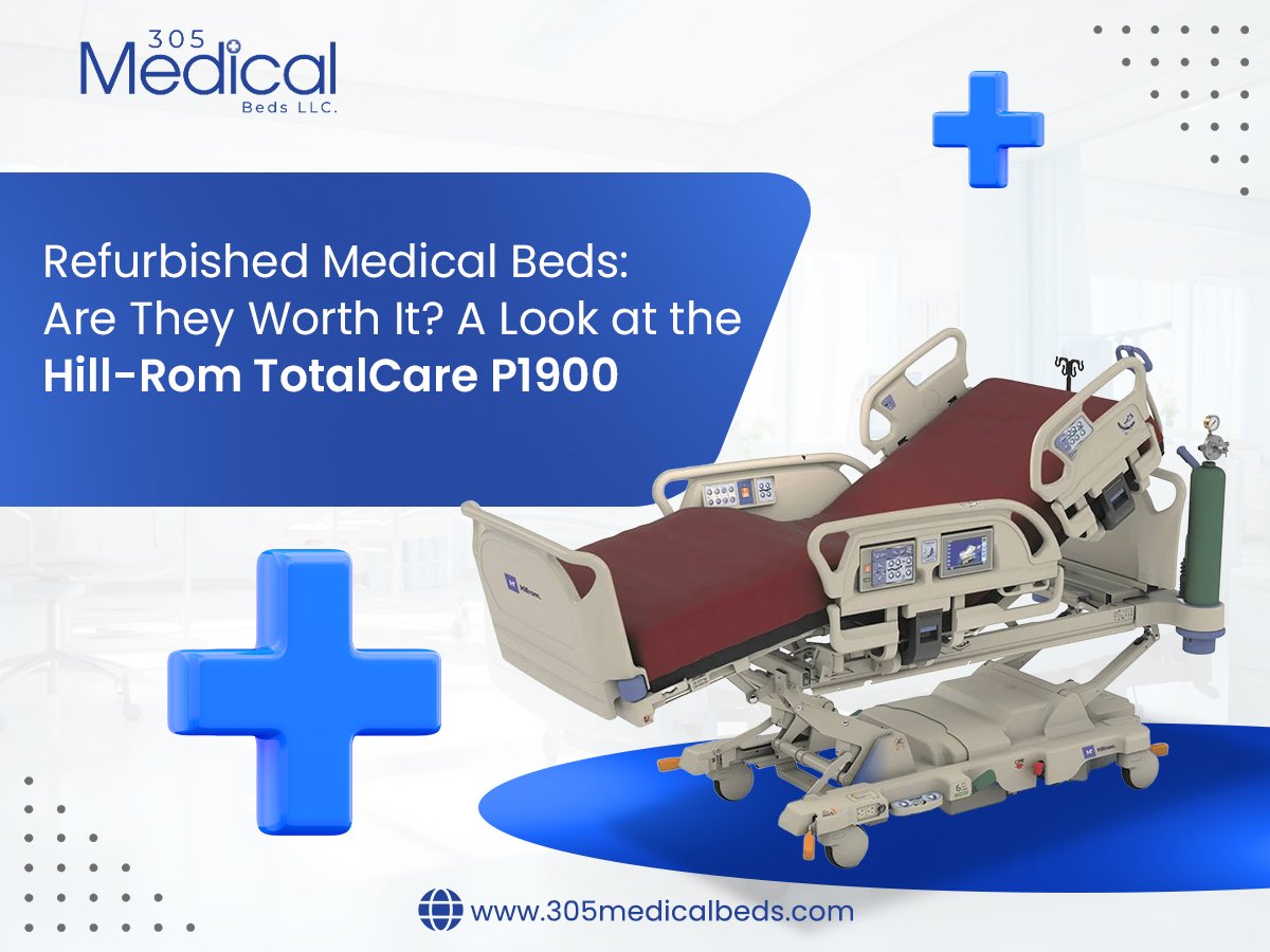 Refurbished Medical Beds: Are They Worth It? A Look at the Hill-Rom TotalCare P1900