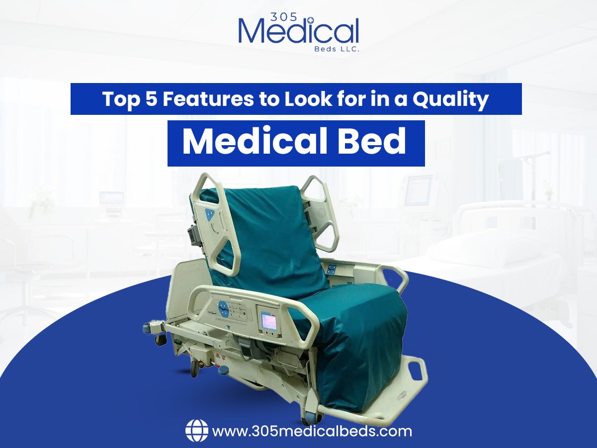 Top 5 Features to Look for in a Quality Medical Bed