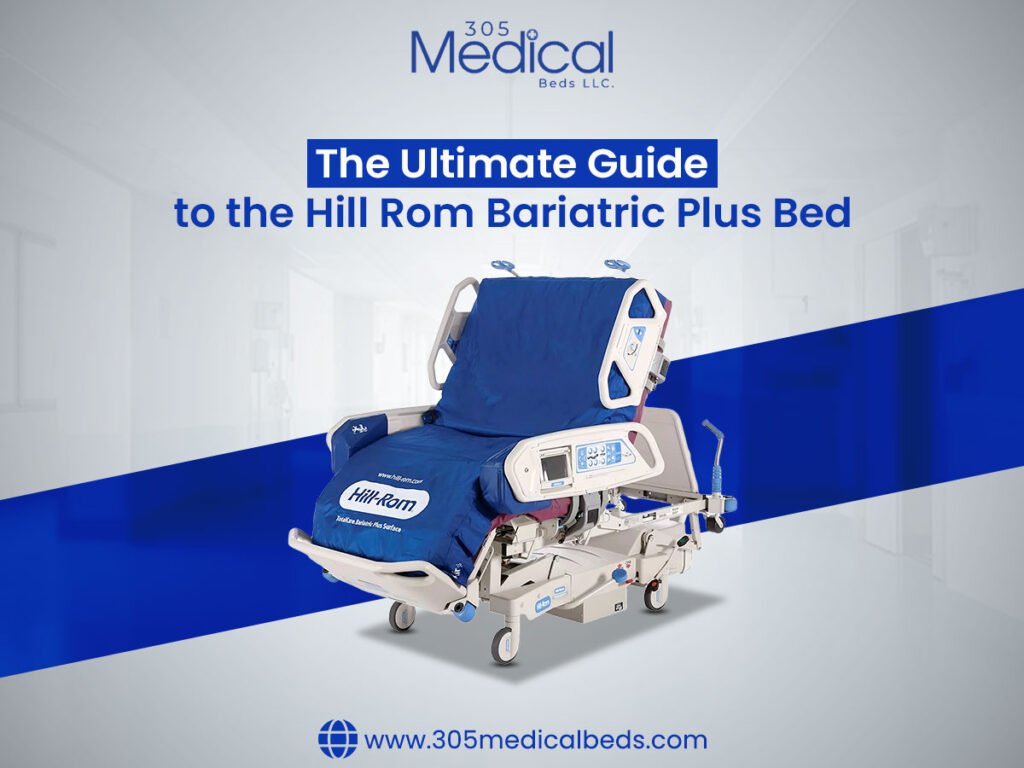 The Ultimate Guide to the Hill Rom Bariatric Plus Bed