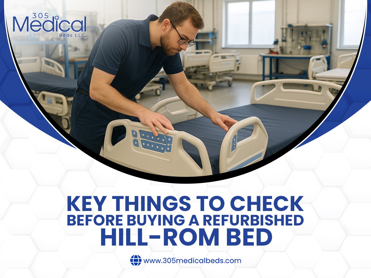 Key Things to Check Before Buying a Refurbished Hill-Rom Bed