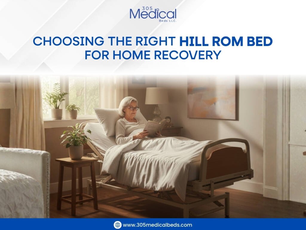 Choosing the right hill-rom bed for home recovery