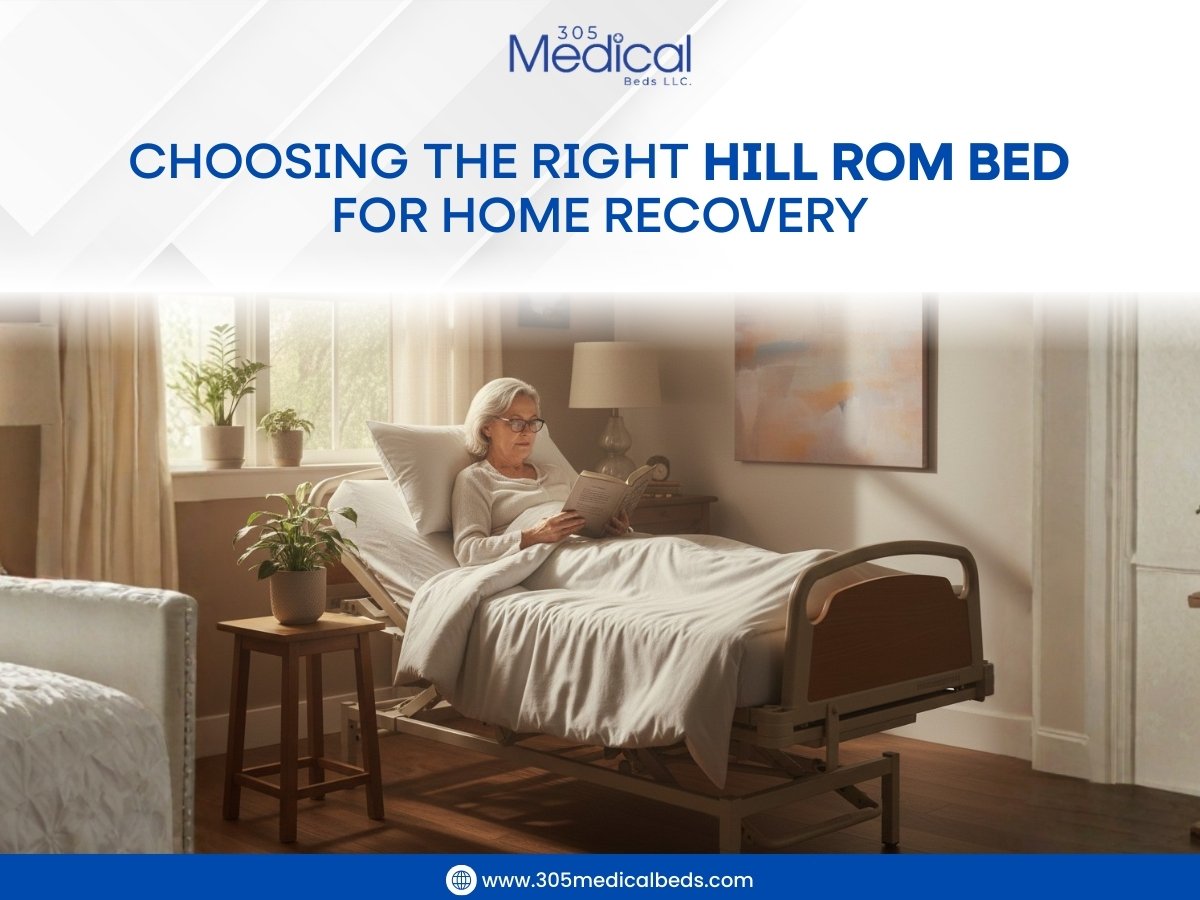 Choosing the right hill-rom bed for home recovery