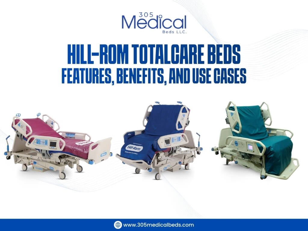 Hill Rom Totalcare Beds Features, Benefits and Use Cases