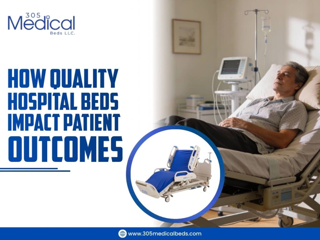 How Quality Hospital Bed Impact Patient Outcomes