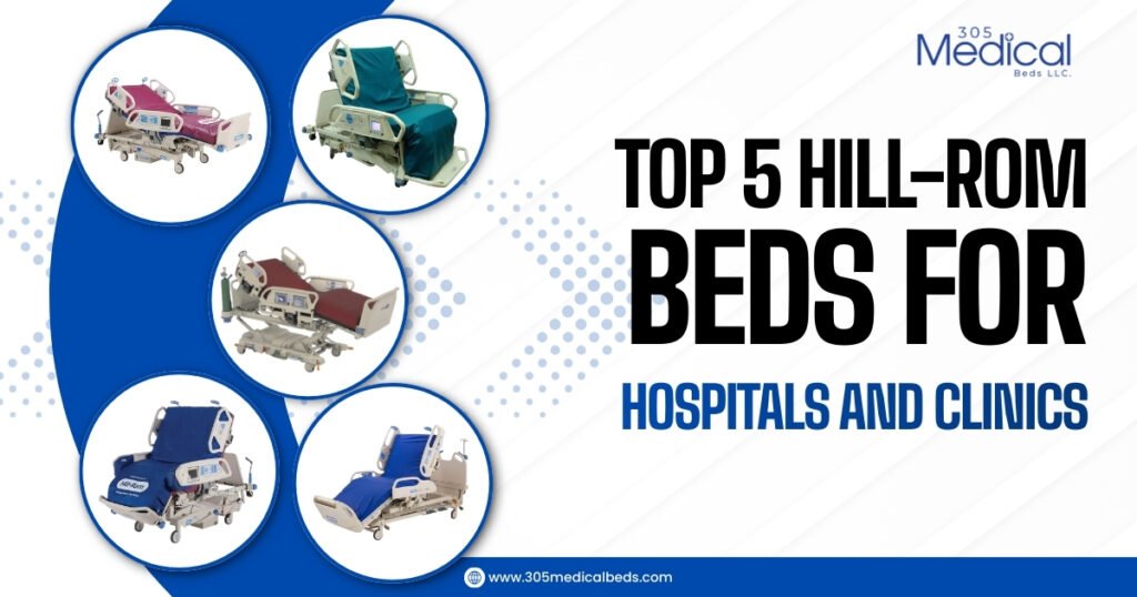 Top 5 Hill-Rom Beds for Hospitals and Clinics