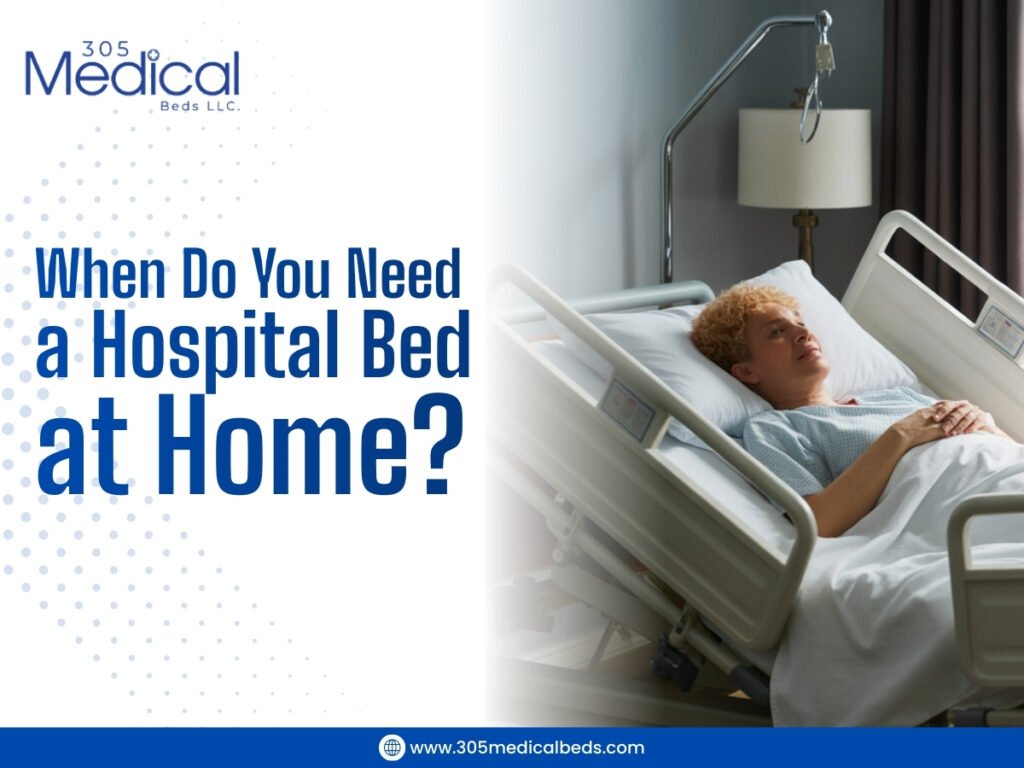 When Do You Need Hospital Bed at Home