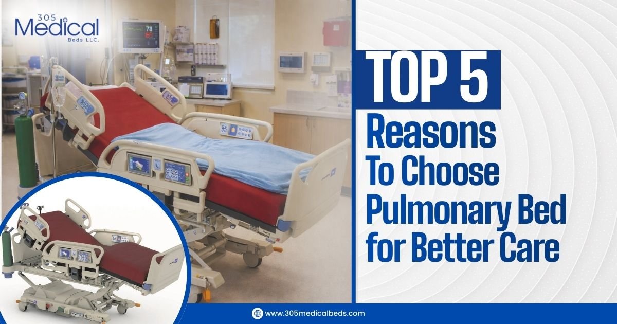 Top 5 Reasons to choose pulmonary bed for better care