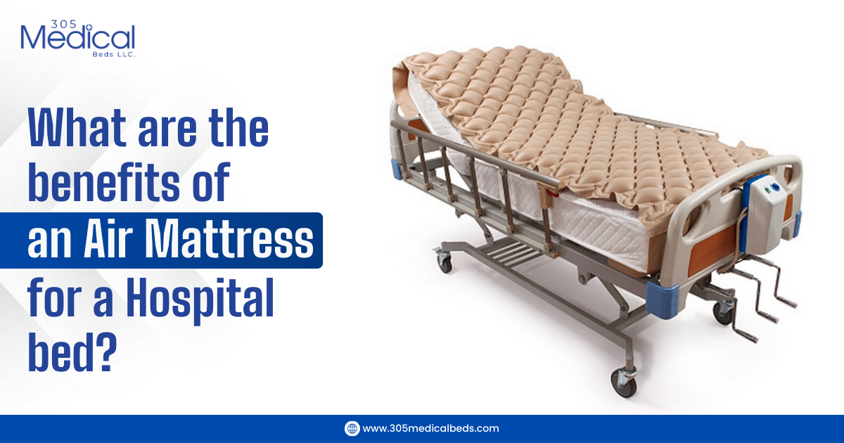 What are the Benefits of an Air Mattress for a Hospital Bed