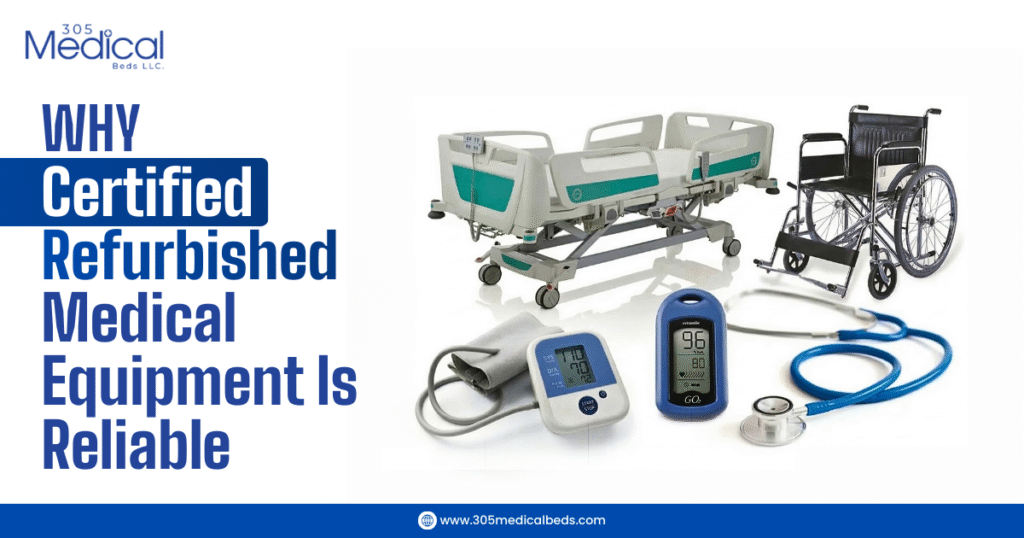 Why Certified Refurbished Medical Equipment Is Reliable