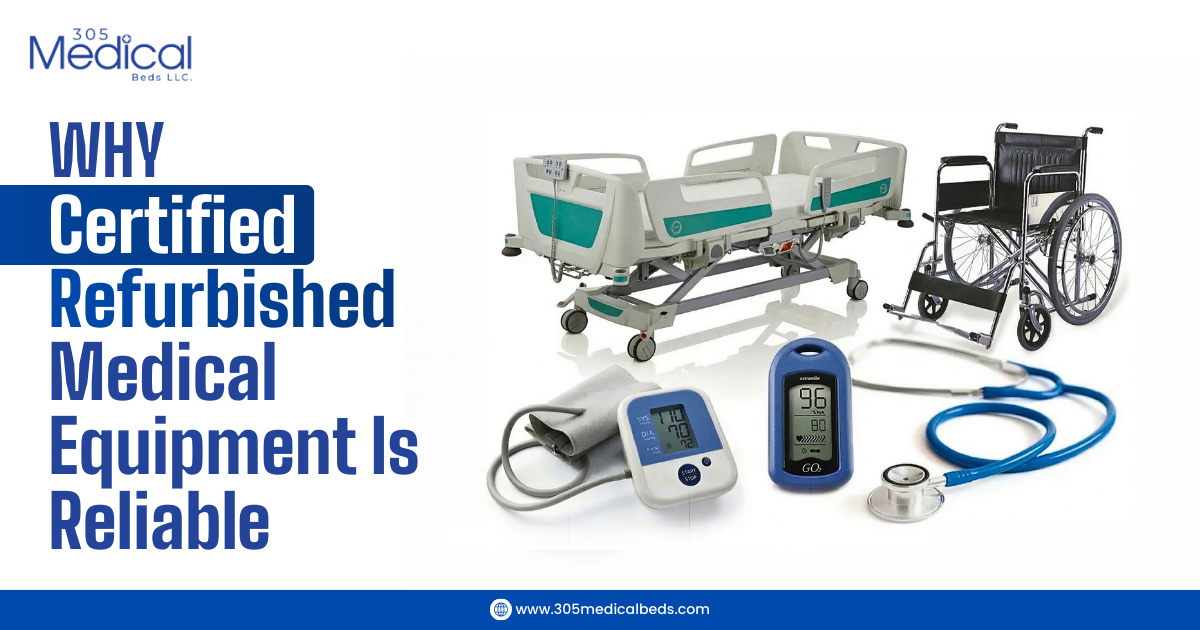 Why Certified Refurbished Medical Equipment Is Reliable