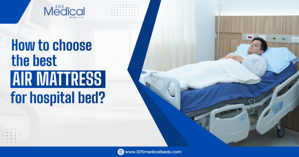 How to choose the best air mattress for a hospital bed